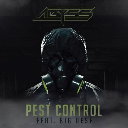 Abyss ft. Big Dese - Pest Control 
