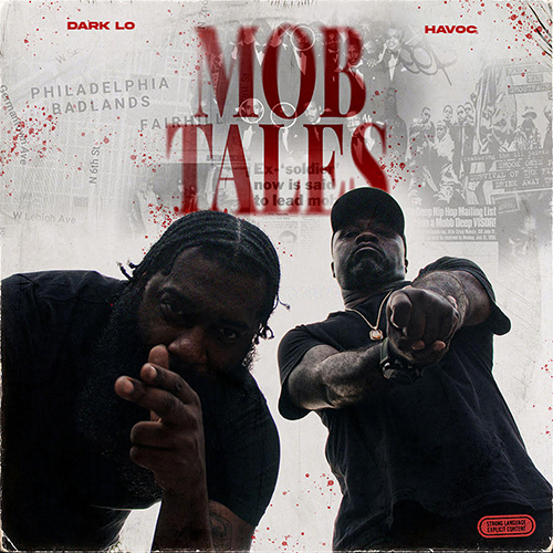 Dark Lo & Havoc Drop “Mob Tales” & Announce "Extreme Measures" Project 4 Dark Lo & Havoc - Mob Tales