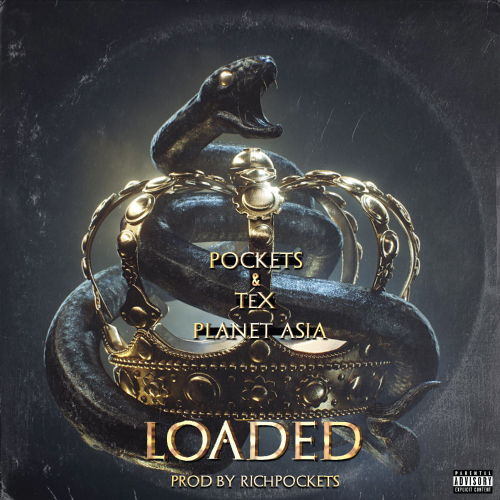 Pockets & TeX Release "Loaded" Feat. Planet Asia 4 Pockets & TeX ft. Planet Asia - Loaded