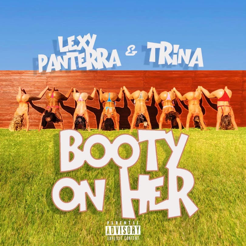 Lexy Panterra Releases “Booty On Her” Feat. Trina