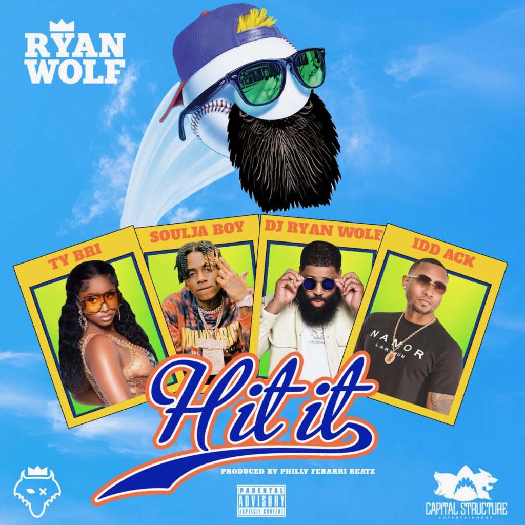 DJ Ryan Wolf – “Hit It” Ft. Soulja Boy, Ty Bri and Idd Ackk