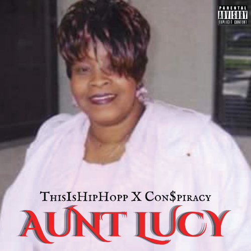 Con$piracy - Aunt Lucy (prod. by ThisIsHipHopp)