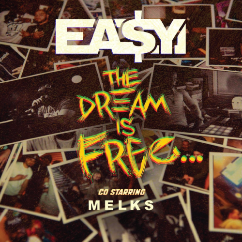 Ea$y Money & Melks - The Dream Is Free (LP)