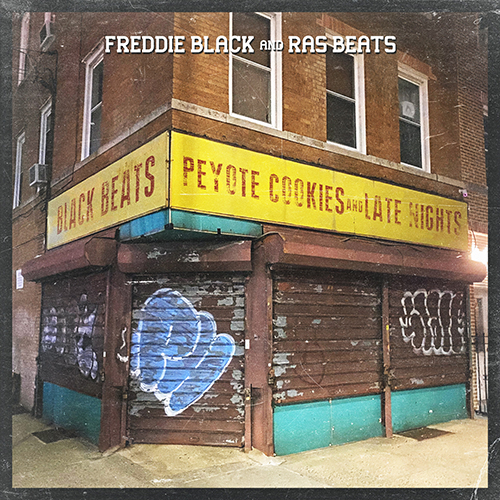 Freddie Black & Ras Beats - Black Beats, Peyote Cookies And Late Nights (LP) front