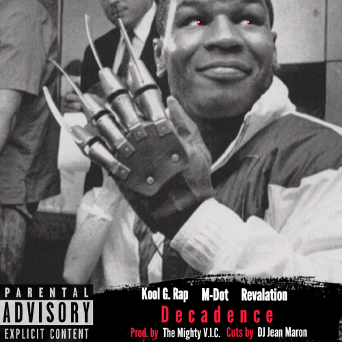 Kool G Rap & M-Dot & Revalation Connect For "Decadence" Prod. By The Mighty V.I.C. 4 Kool G Rap x M-Dot x Revalation - Decadence