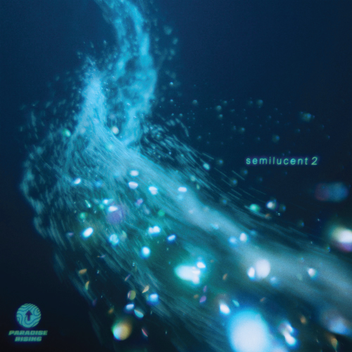 Paradise Rising Releases New "semilucent 2" EP 4 Paradise Rising - semilucent 2 (EP)