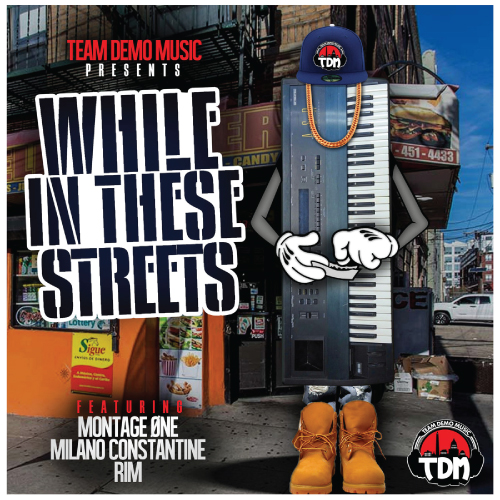 Team Demo ft. Montage One, Milano Constantine & Rim - While In These Streets