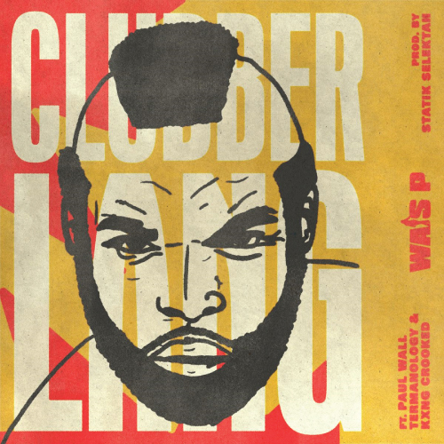 Wais P ft. Paul Wall, Termanology & KXNG Crooked - Clubber Lang