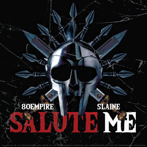 80 Empire ft. Slaine - Salute Me