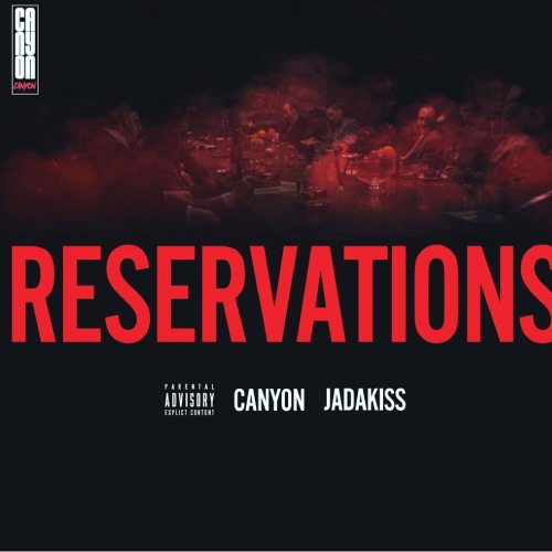 Canyon ft. Jadakiss - Reservations