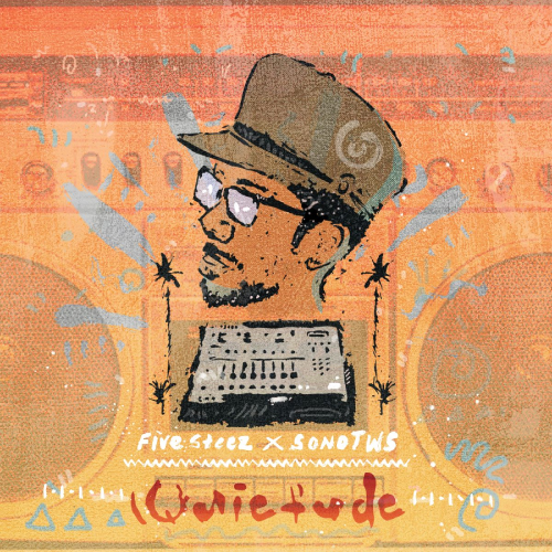 Five Steez & SonoTWS Drop "Quietude" Album 4 Five Steez & SonoTWS - Quietude