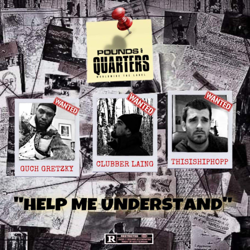 Guch Gretzky ft. Clubber Laing - Help Me Understand