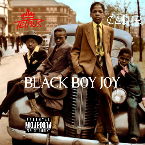 King Tetrus ft. Ca$he - Black Boy Joy