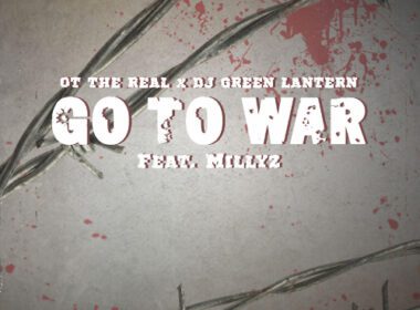 OT The Real & DJ Green Lantern ft. Millyz - Go To War