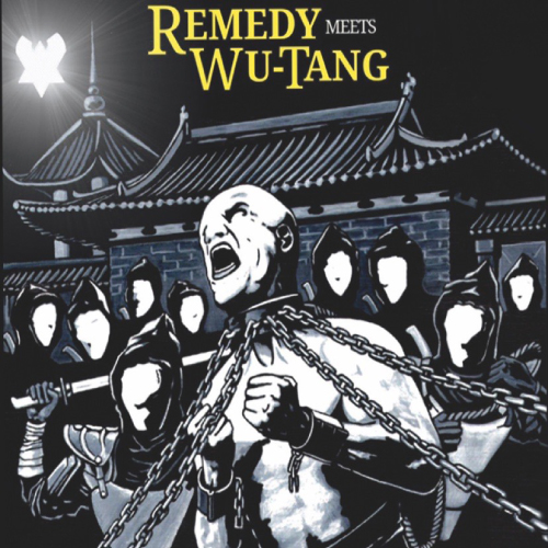 Remedy - Remedy Meets Wu-Tang