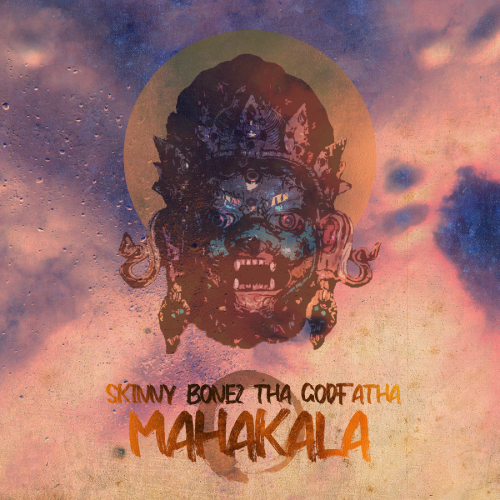 Skinny Bonez Tha Godfatha - Mahakala