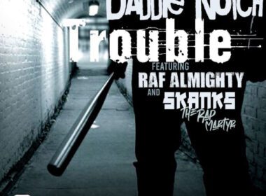 BigBob & Daddie Notch feat. Skanks The Rap Martyr & Raf Almighty - Trouble