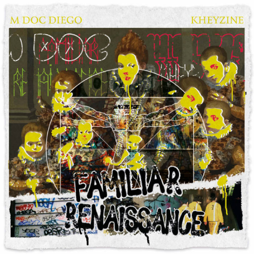 M Doc Diego & Kheyzine - Familiar Renaissance