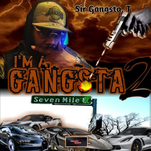 Sir Gangsta. T - I'm Gangsta 2