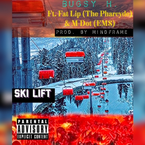 Bugsy H. feat. Fatlip & M-Dot - Ski Lift
