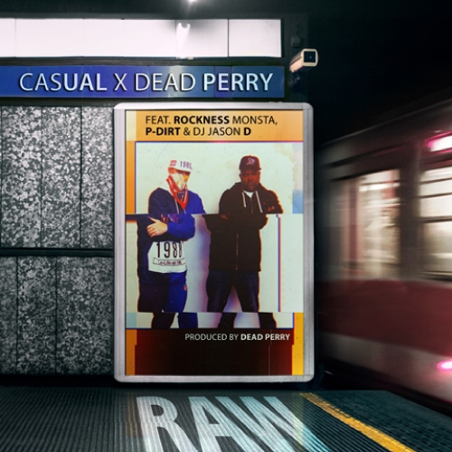 Casual & Dead Perry feat. Rockness Monsta, P-Dirt & Jason D - Raw