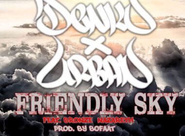 Denku & Urban feat. Bronze Nazareth - Friendly Sky