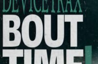 DeviceTrax Returns With "Bout Time!" Video