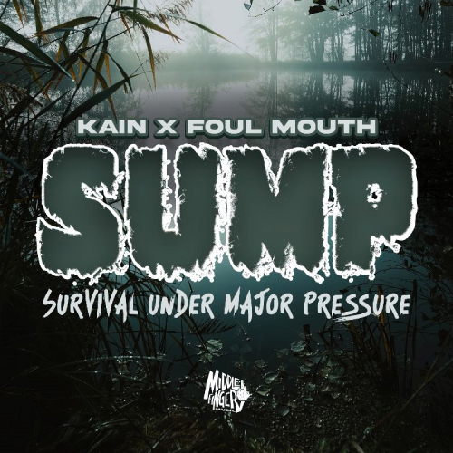  Kain & Foul Mouth - Sump (Survival Under Major Pressure)