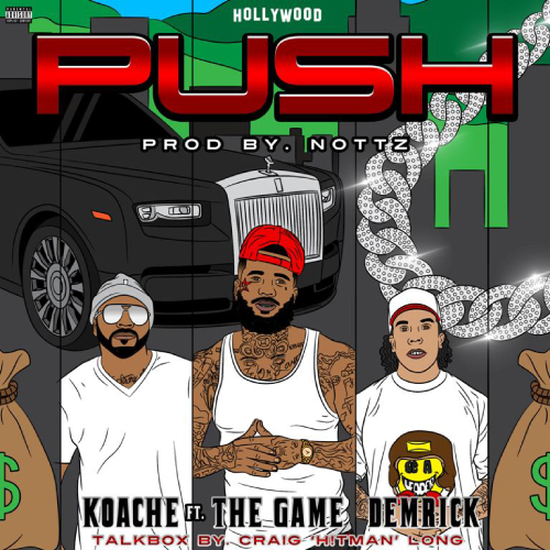 Koache feat. The Game & Demrick - Push