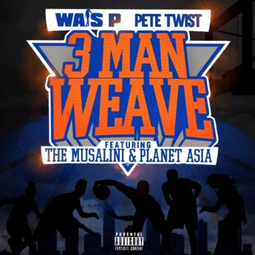 Wais P & Pete Twist feat. The Musalini & Planet Asia - 3 Man Weave