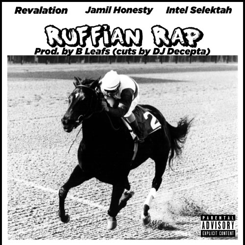 B Leafs ft. Revalation, Jamil Honesty & Intel Selektah - Ruffian Rap