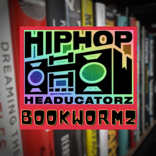 Hip Hop HeadUcatorz - Bookwormz