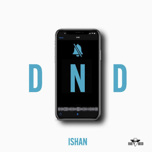 Boston's Ishan Focuses On The Next Level With New Single "DND" 4 Ishan - DND