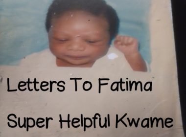 Super Helpful Kwame - Letters To Fatima