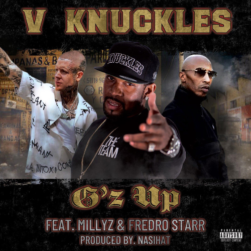V Knuckles feat. Millyz & Fredro Starr - G'z Up