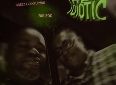 Breez Evahflowin feat. Big Zoo - The Idiotic
