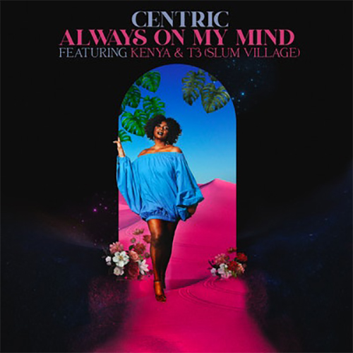 Centric, Kenya & T3 of Slum Village Connect For "Always On My Mind" 4 Centric, Kenya & T3 of Slum Village – Always On My Mind
