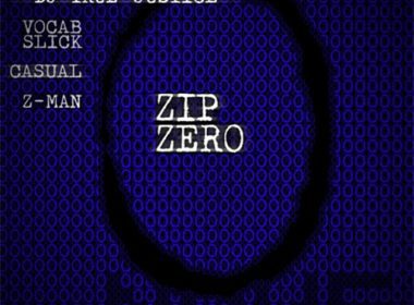 DJ True Justice Feat. Vocab Slick, Casual & Z-Man - Zip Zero