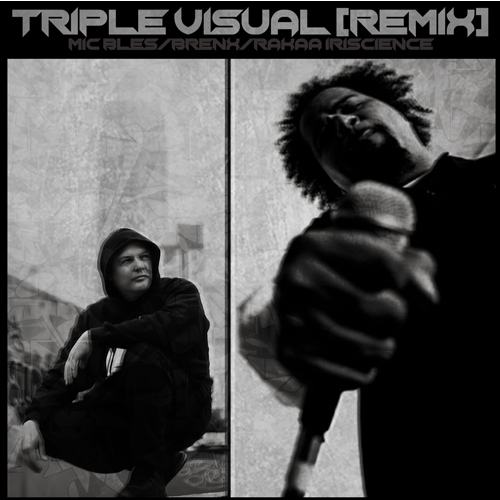 Mic Bles, Brenx & Rakaa - Triple Visual Remix