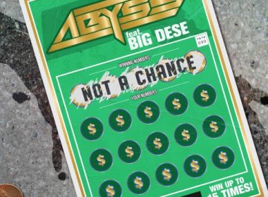 Abyss feat. Big Dese - Not A Chance