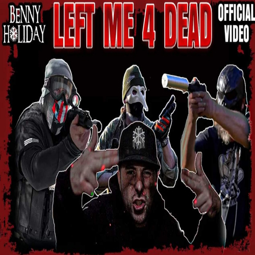 Benny Holiday - Left Me 4 Dead