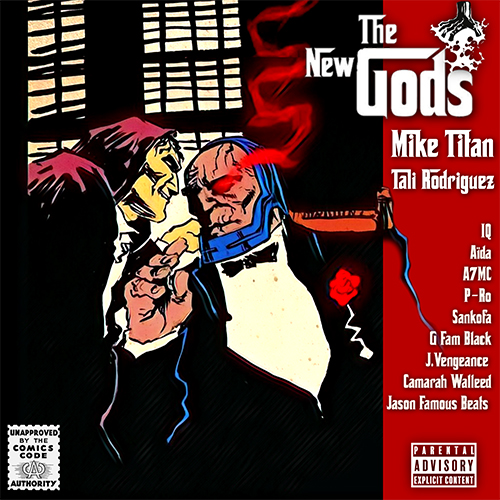 Mike Titan & Tali Rodriguez Feat. G Fam Black, P-Ro, A7MC & IQ Are The "New Gods" Of Hip-Hop 4 Mike Titan &Tali Rodriguez feat. G Fam Black, P-Ro, A7MC & IQ - New Gods