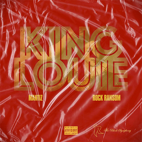 Mantiz feat. Rock Ransom - King Louie