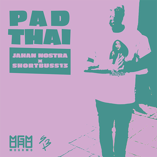 SHORT BUSS 13 feat. Jahan Nostra - Pad Thai