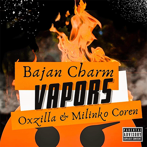 Bajan Charm feat. Oxzilla & Milinko Coren - Vapors