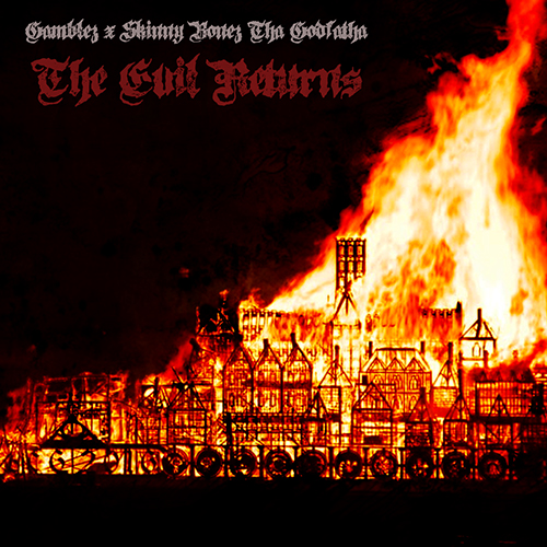 Gamblez & Skinny Bonez Tha Godfatha - The Evil Returns