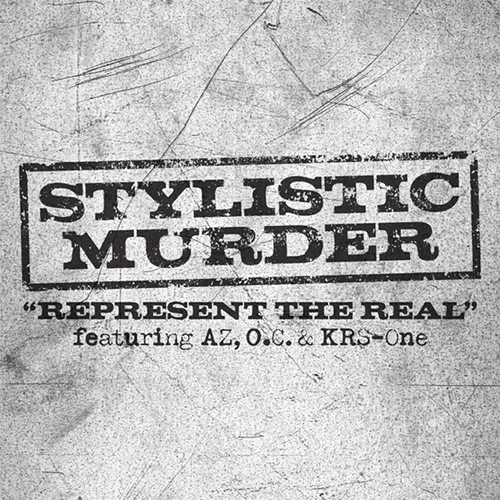 Stylistic Murder feat. KRS-One, AZ & O.C. - Represent The Real