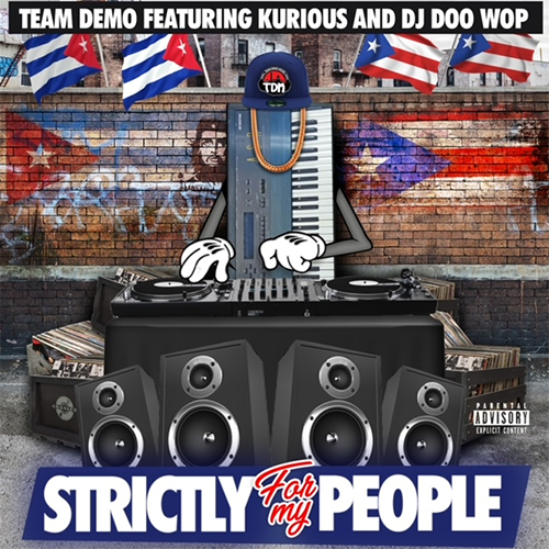 Team Demo feat. Kurious & DJ Doo Wop - Strictly For My People