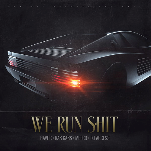 Havoc & Ras Kass & Meeco & DJ Access - We Run Shit