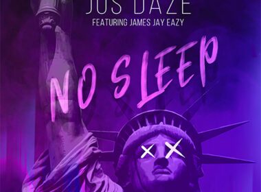Jus Daze feat. JJus Daze feat. James Jay Eazy. - No Sleepames Jay Eazy. - No Sleep